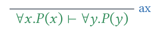 Un axiome modulo alpha-équivalence.