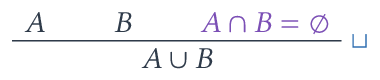 Règle d'union disjointe, avec sa condition (en violet).